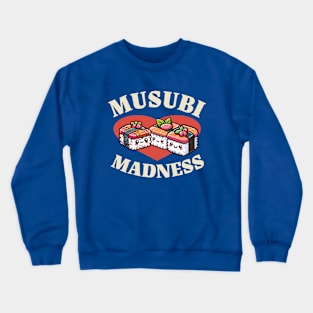 Musubi Madness Crewneck Sweatshirt